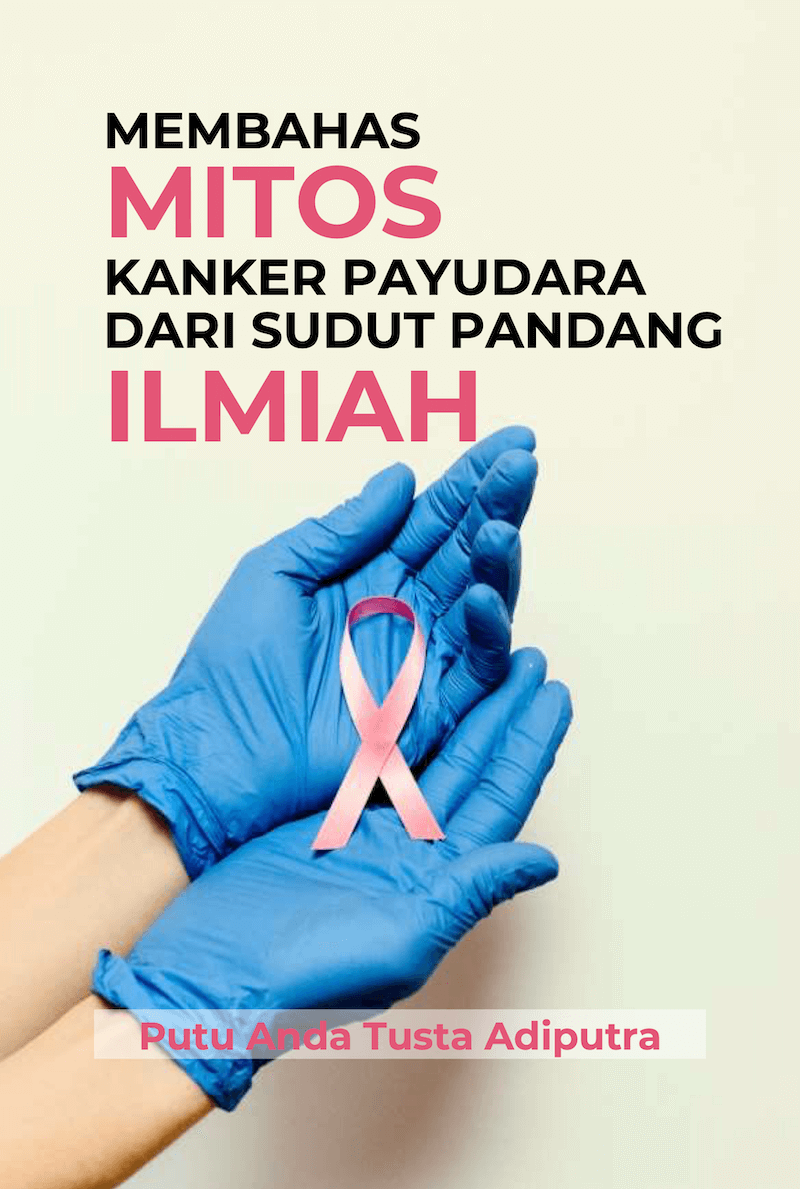 MEMBAHAS MITOS KANKER PAYUDARA DARI SUDUT PANDANG ILMIAH